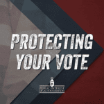 Protecting Your Vote